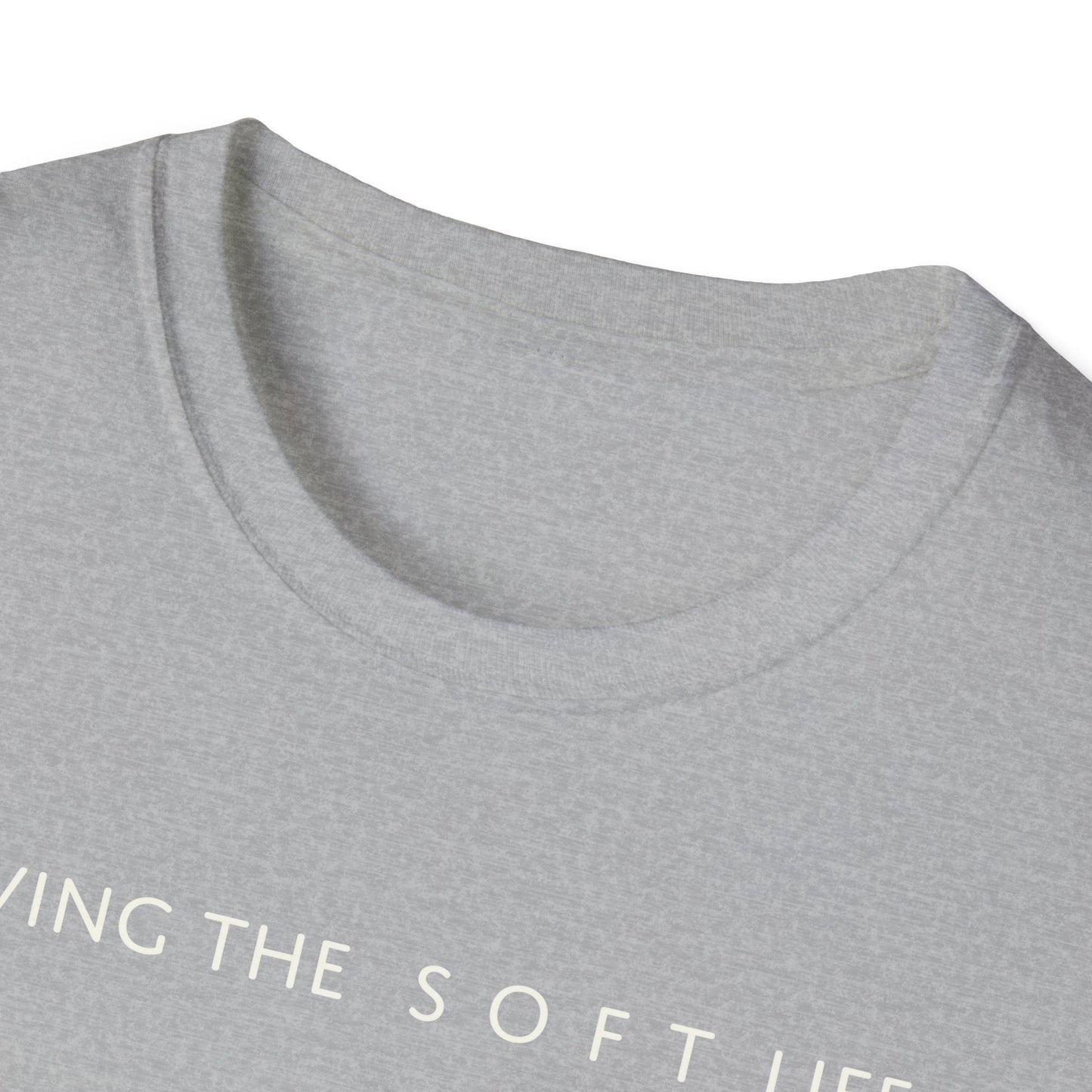 Living the Soft Life T shirt