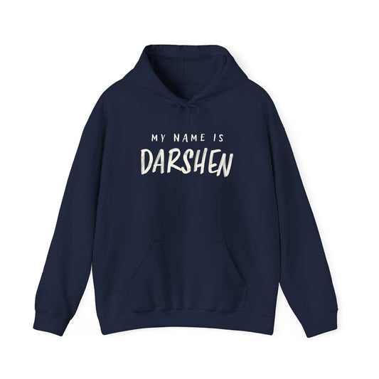 My Name is Darshen Hoodie