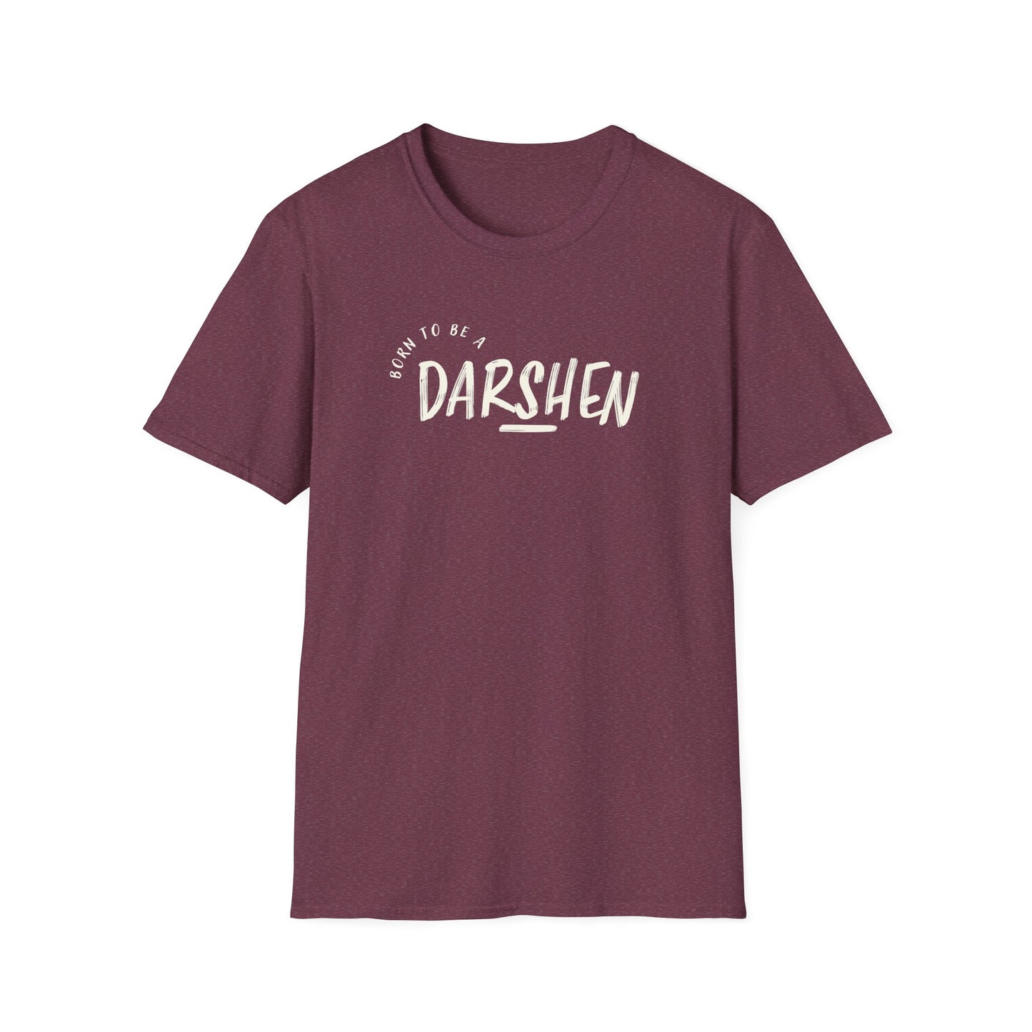 Born to be a Darshen (front), forced to be a Samuel (back) t-shirt