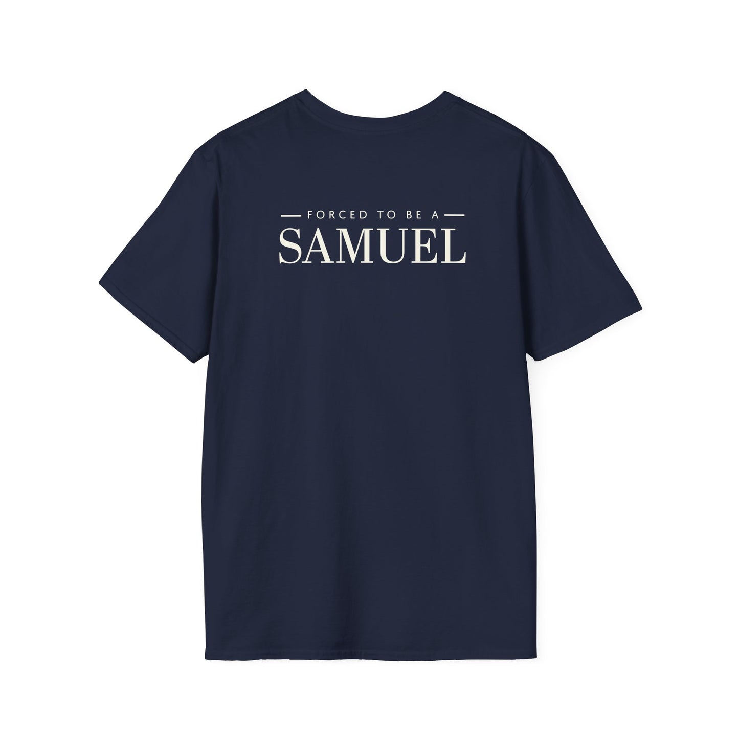 Born to be a Darshen (front), forced to be a Samuel (back) t-shirt
