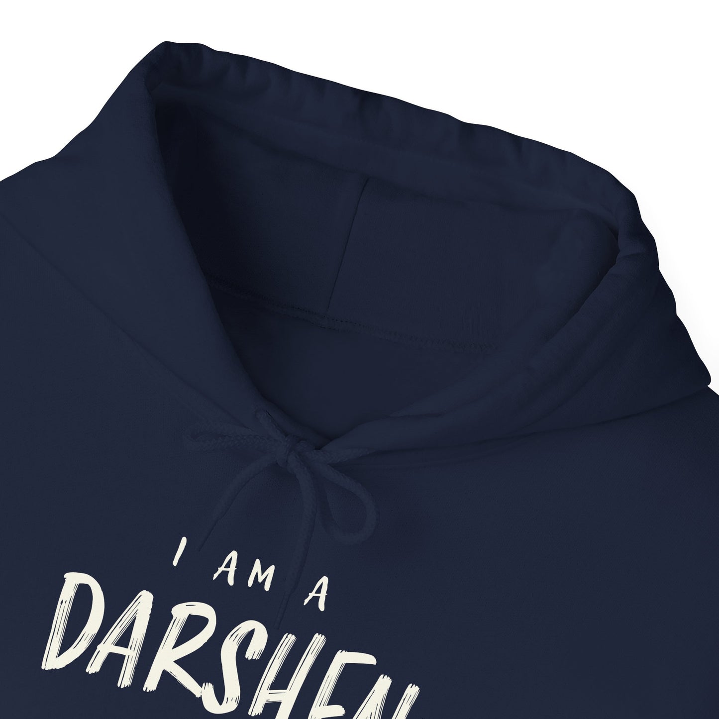 I am a Darshen Hoodie