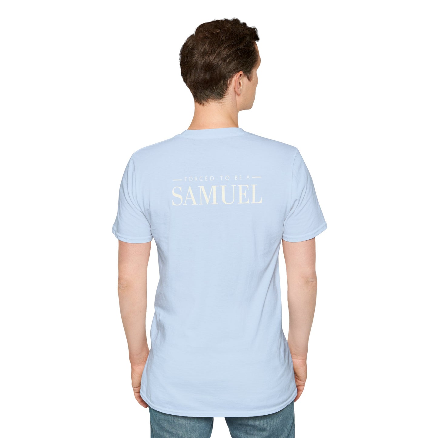 Born to be a Darshen (front), forced to be a Samuel (back) t-shirt