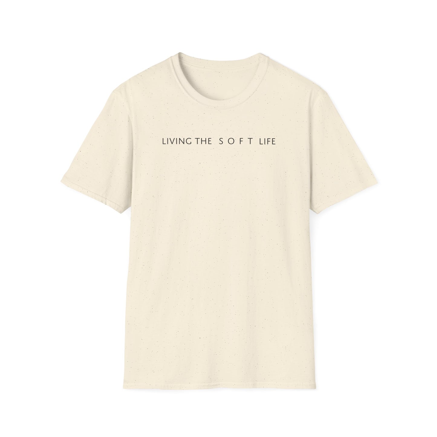 Living the Soft Life T shirt