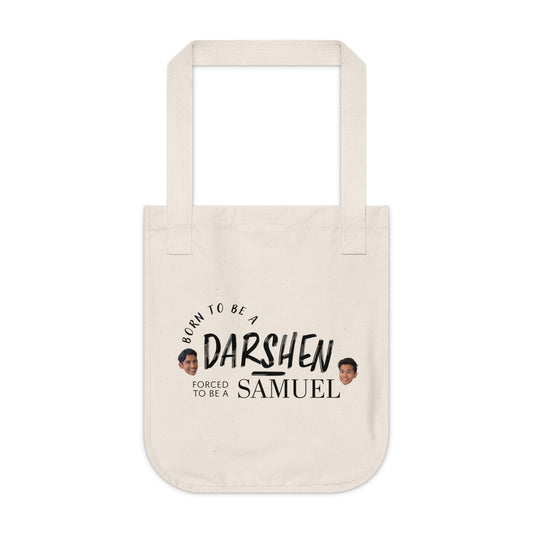 Born to be a Darshen, forced to be a Samuel tote bag