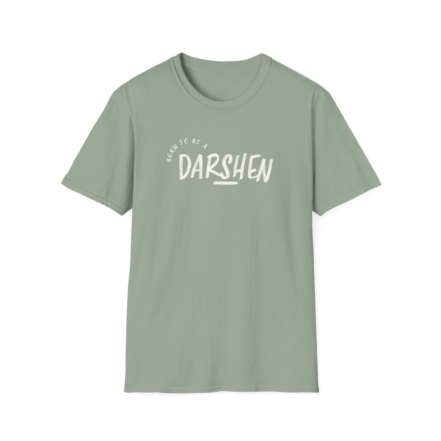 Born to be a Darshen (front), forced to be a Samuel (back) t-shirt