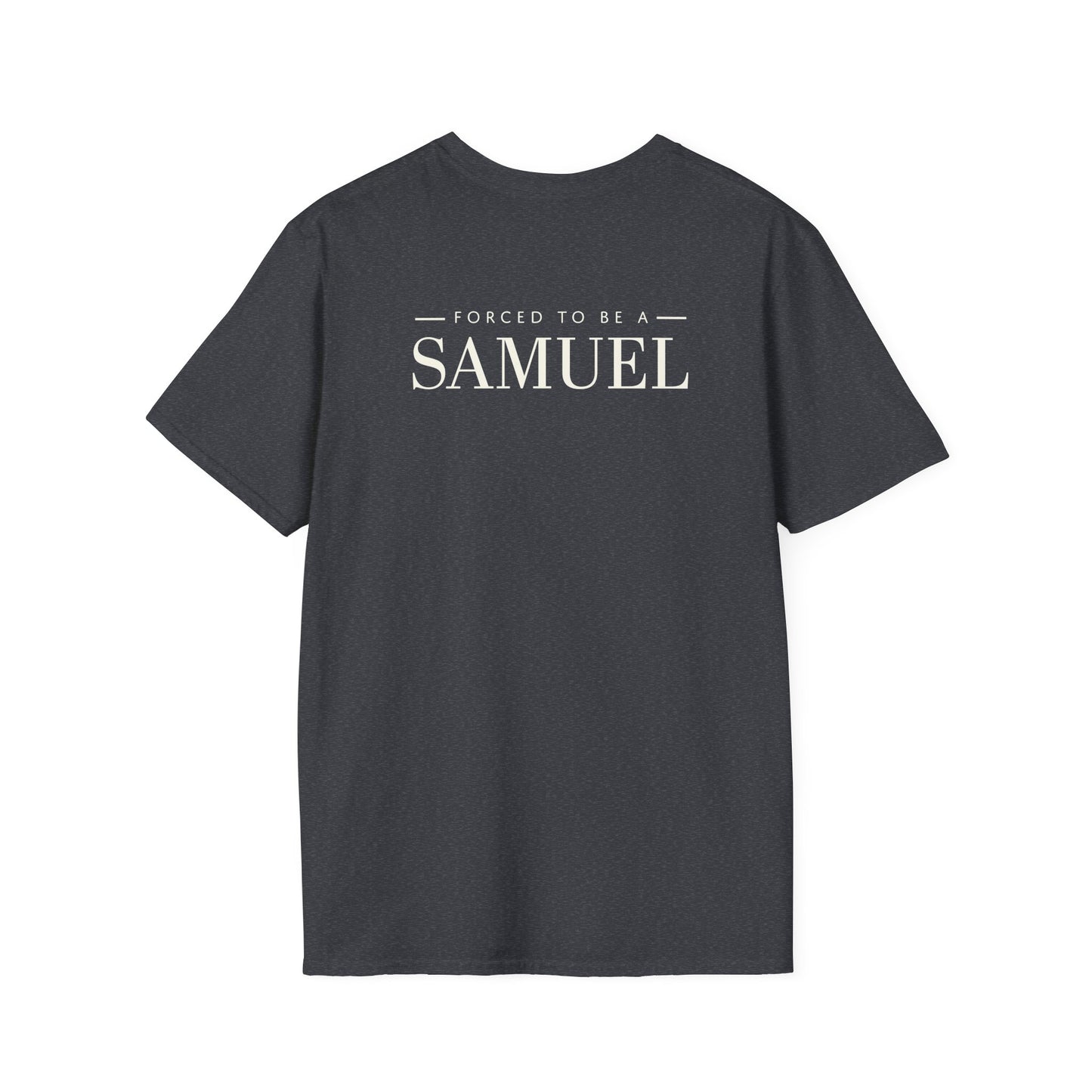 Born to be a Darshen (front), forced to be a Samuel (back) t-shirt