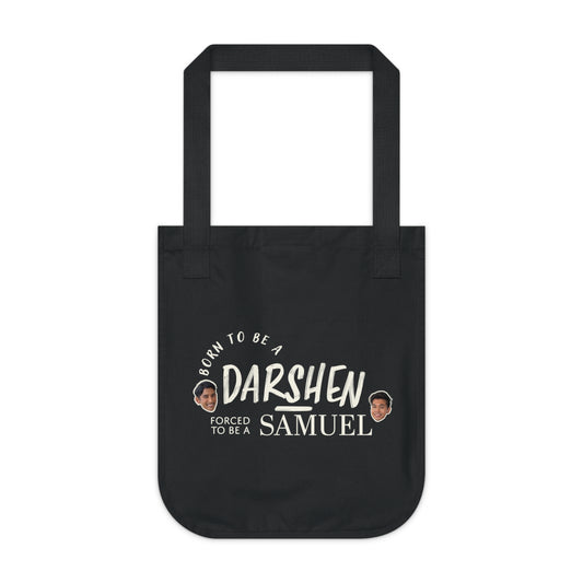 Born to be a Darshen, forced to be a Samuel tote bag