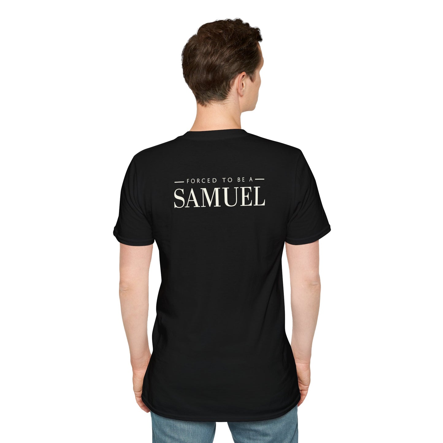 Born to be a Darshen (front), forced to be a Samuel (back) t-shirt