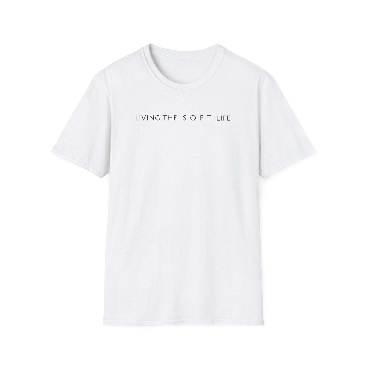 Living the Soft Life T shirt