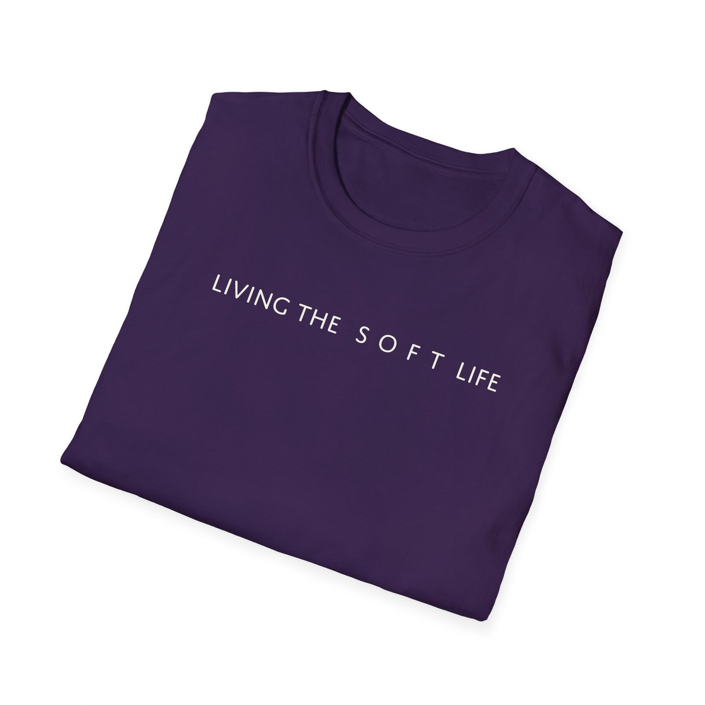 Living the Soft Life T shirt