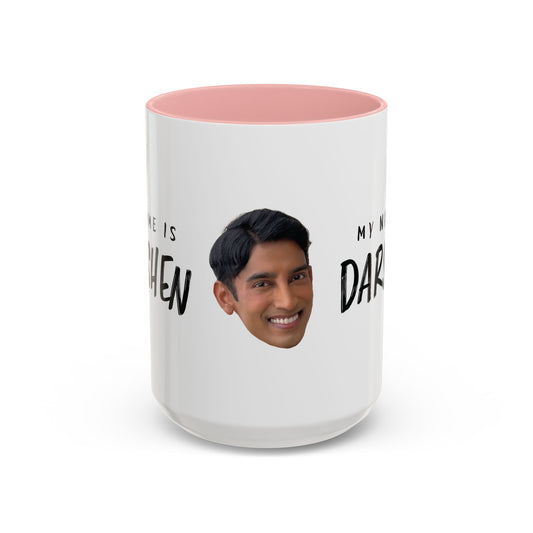 My Name is Darshen Mug