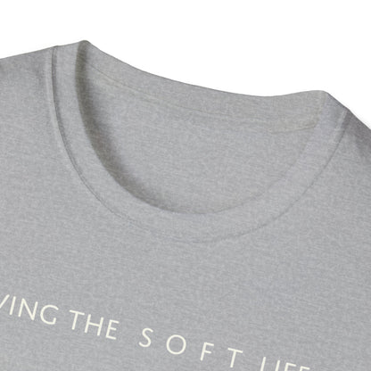 Living the Soft Life T shirt