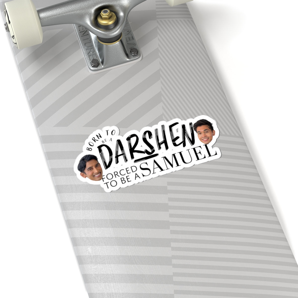 Born to be a Darshen, Forced to be a Samuel Kiss-Cut Stickers