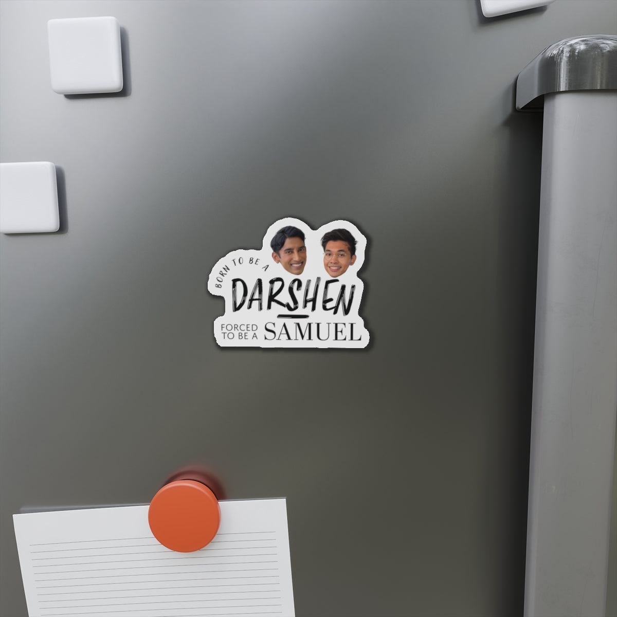 Born to be a Darshen, Forced to be a Samuel Magnet