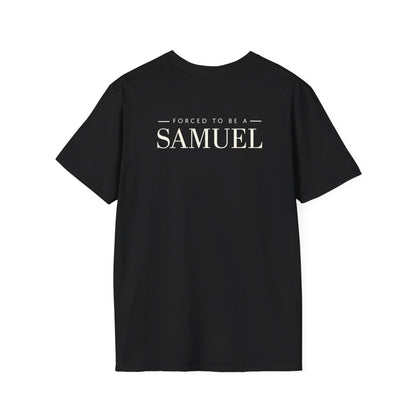Born to be a Darshen (front), forced to be a Samuel (back) t-shirt