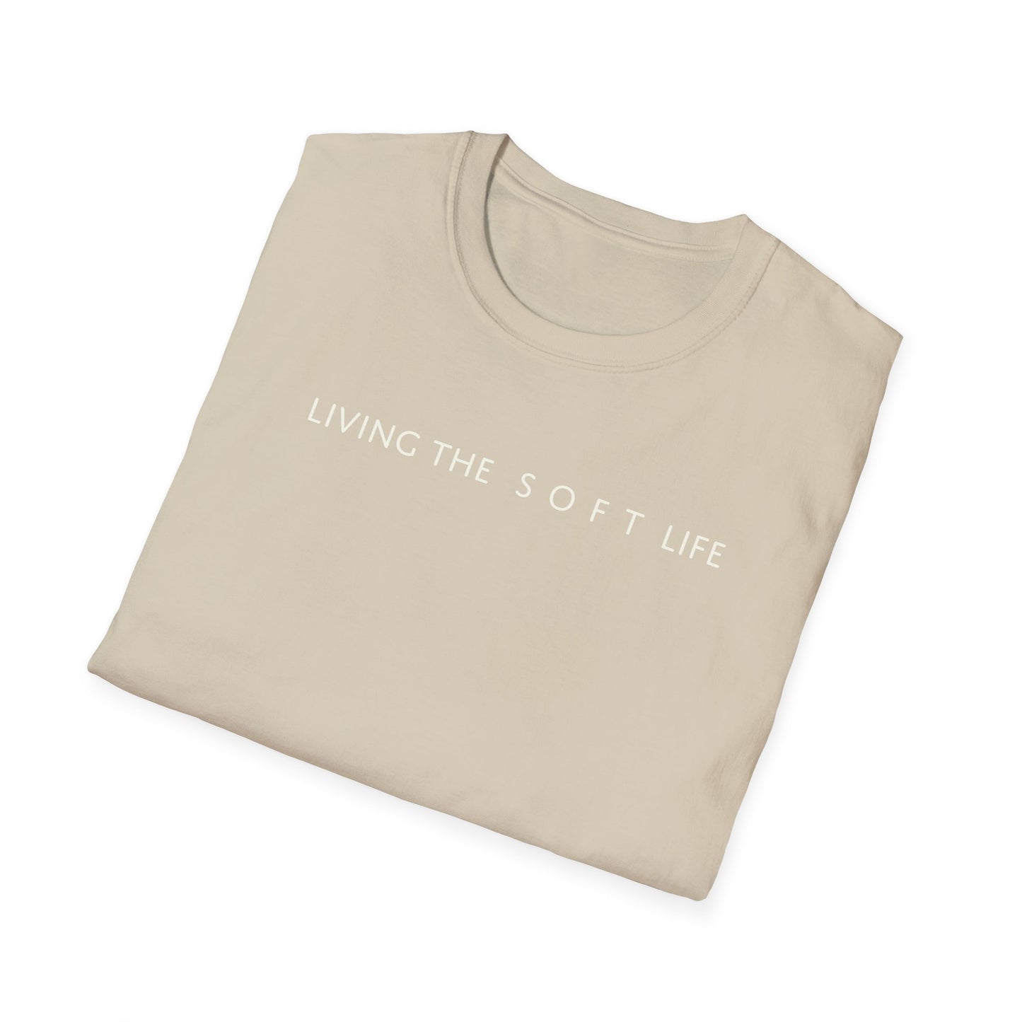 Living the Soft Life T shirt