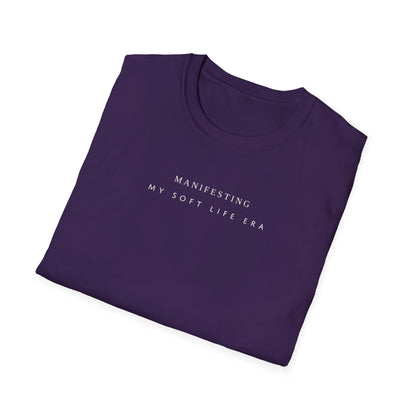 Manifesting My Soft Life Era T shirt