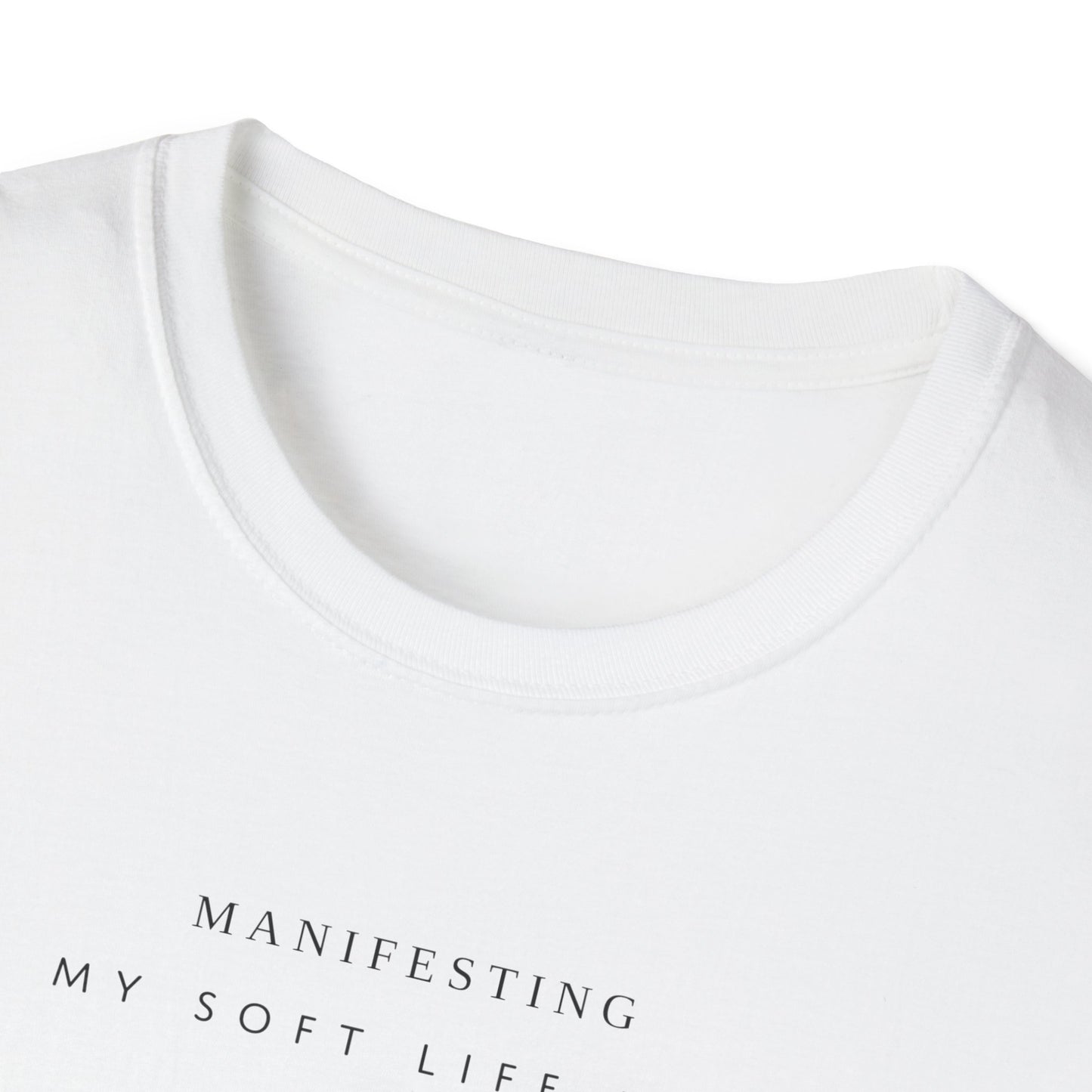 Manifesting My Soft Life Era T shirt
