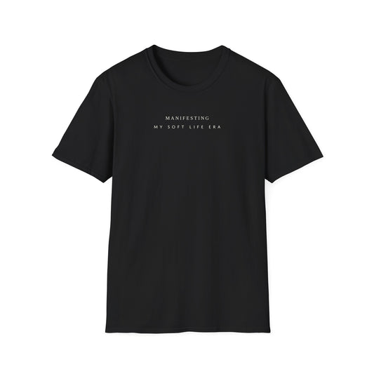 Manifesting My Soft Life Era T shirt