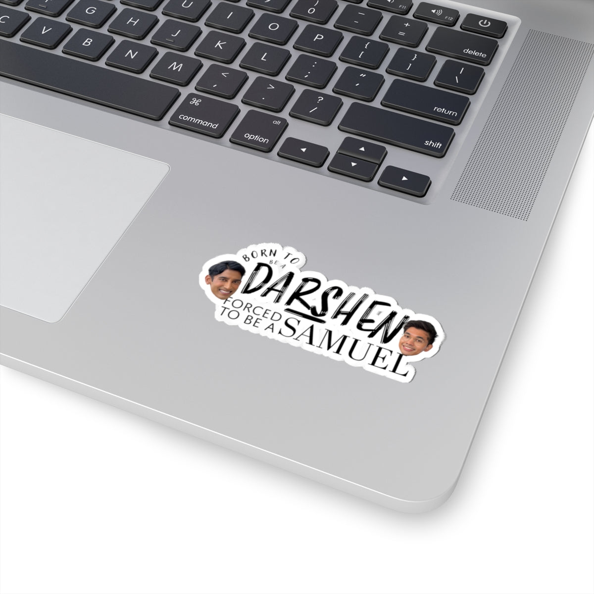 Born to be a Darshen, Forced to be a Samuel Kiss-Cut Stickers
