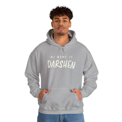My Name is Darshen Hoodie