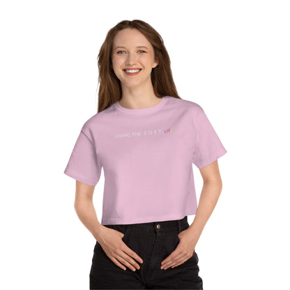 Living the soft life - Champion Women's Heritage Cropped T-Shirt (PRIDE MONTH LIMITED EDITION)