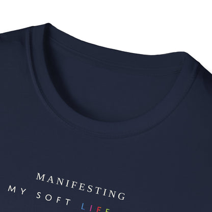 Manifesting My Soft Life Era T shirt (PRIDE MONTH LIMITED EDITION)