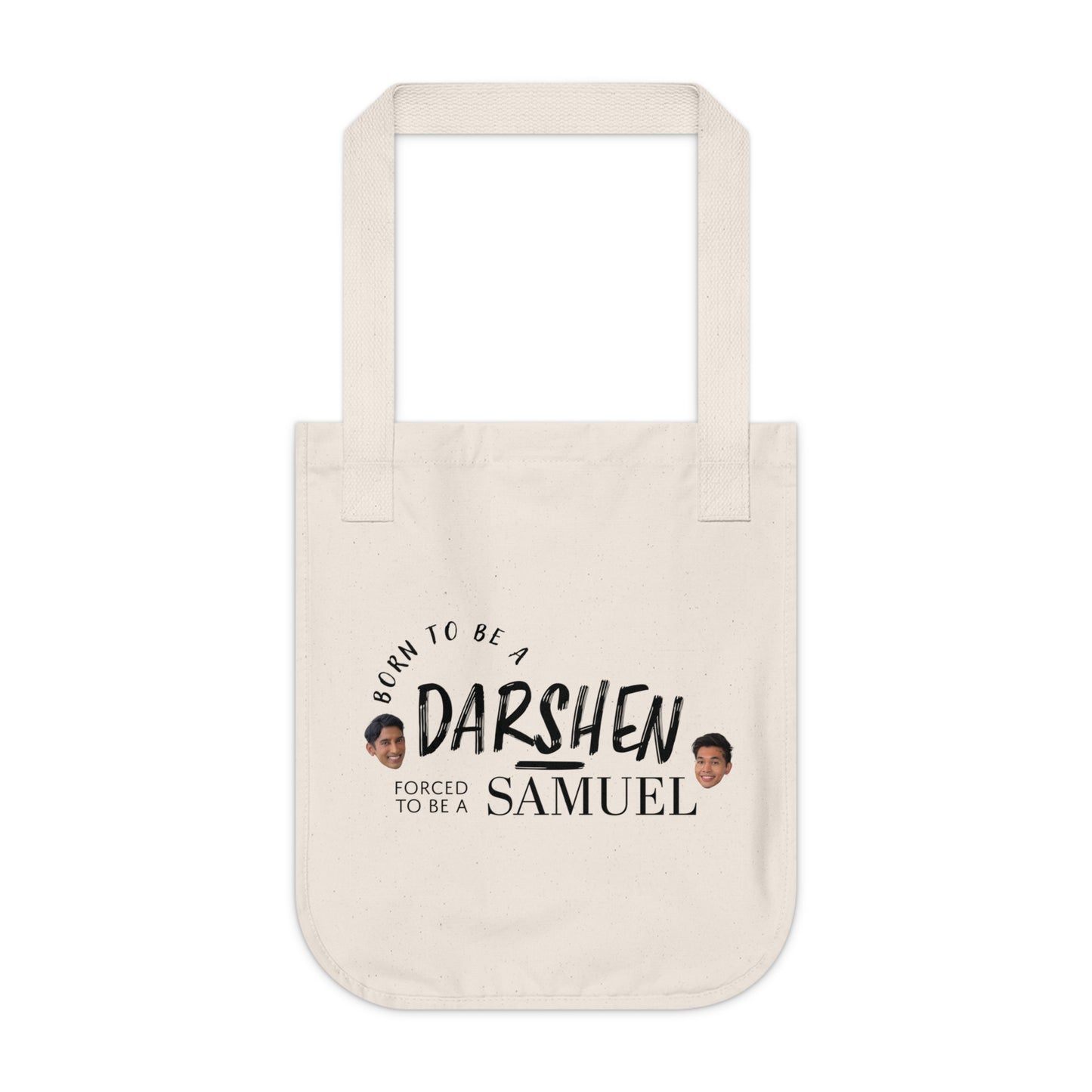 Born to be a Darshen, forced to be a Samuel tote bag