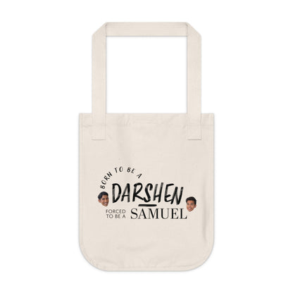 Born to be a Darshen, forced to be a Samuel tote bag