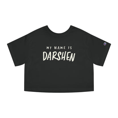 My Name Is Darshen - Crop T (Champion)