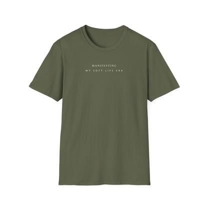 Manifesting My Soft Life Era T shirt