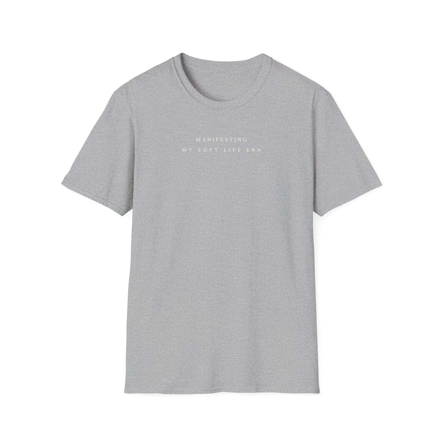 Manifesting My Soft Life Era T shirt