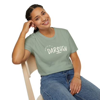 Born to be a Darshen (front), forced to be a Samuel (back) t-shirt