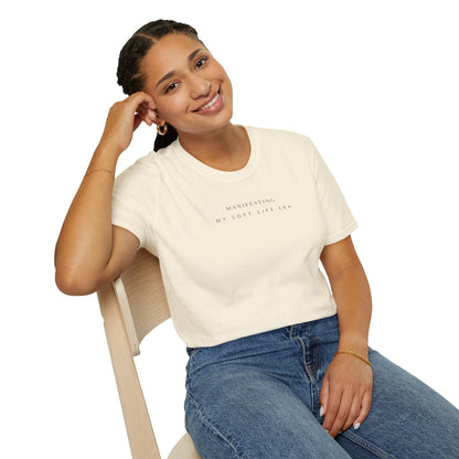 Manifesting My Soft Life Era T shirt