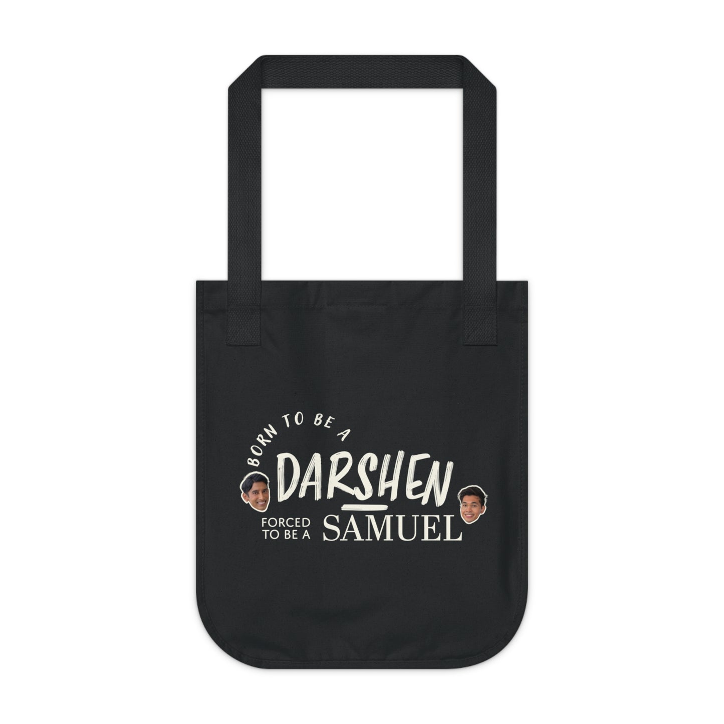 Born to be a Darshen, forced to be a Samuel tote bag