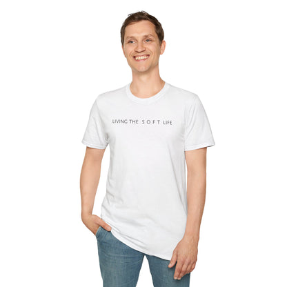 Living the Soft Life T shirt