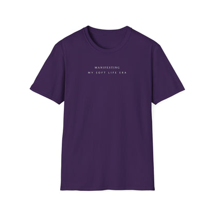 Manifesting My Soft Life Era T shirt