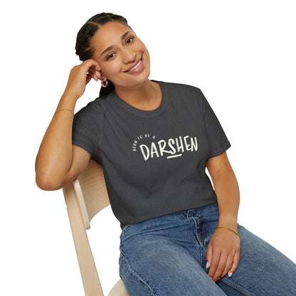 Born to be a Darshen (front), forced to be a Samuel (back) t-shirt