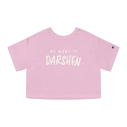 My Name Is Darshen - Crop T (Champion)