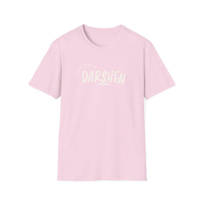 Born to be a Darshen (front), forced to be a Samuel (back) t-shirt