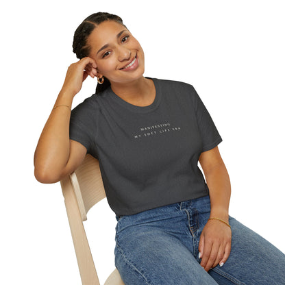 Manifesting My Soft Life Era T shirt