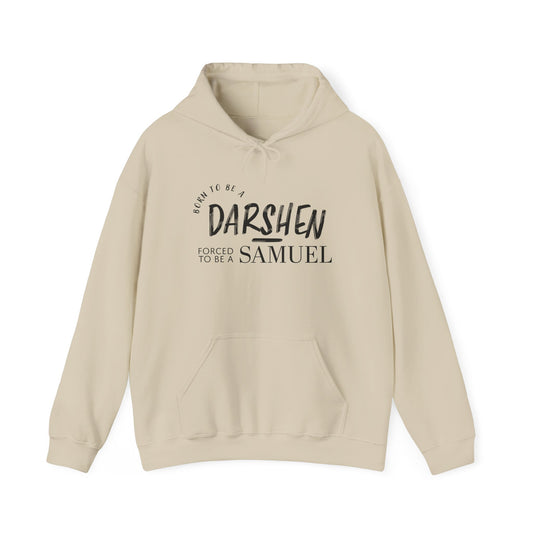 Born to be a Darshen, forced to be a Samuel Hoodie