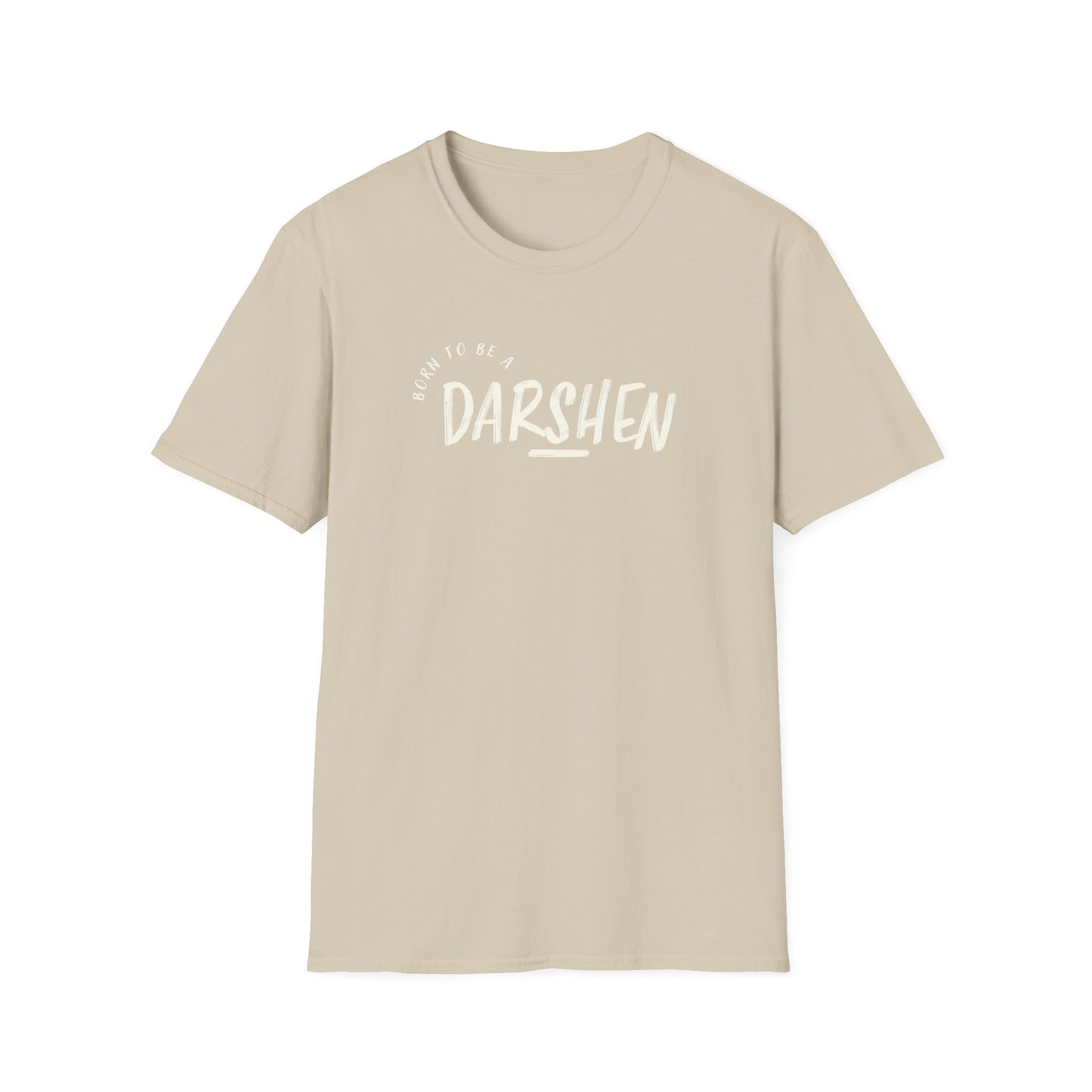 Born to be a Darshen (front), forced to be a Samuel (back) t-shirt