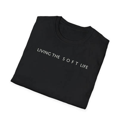 Living the Soft Life T shirt