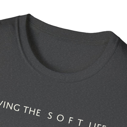 Living the Soft Life T shirt
