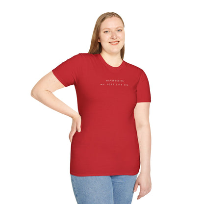 Manifesting My Soft Life Era T shirt