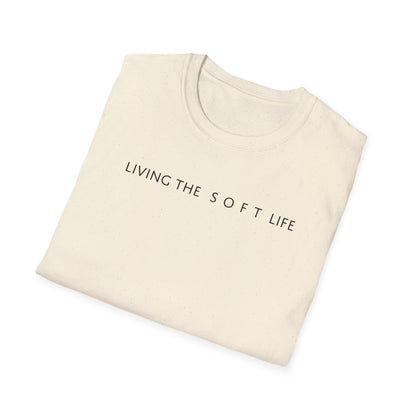 Living the Soft Life T shirt