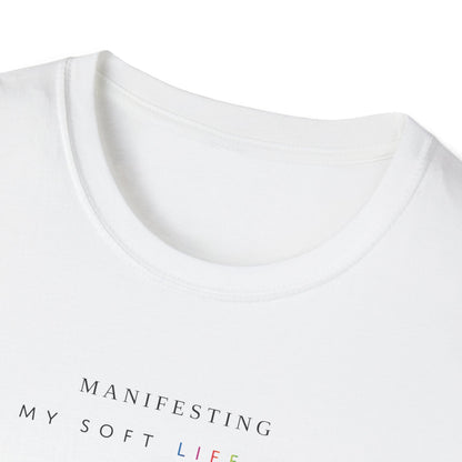 Manifesting My Soft Life Era T shirt (PRIDE MONTH LIMITED EDITION)