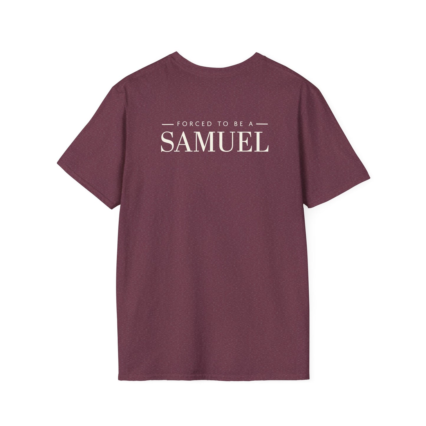 Born to be a Darshen (front), forced to be a Samuel (back) t-shirt