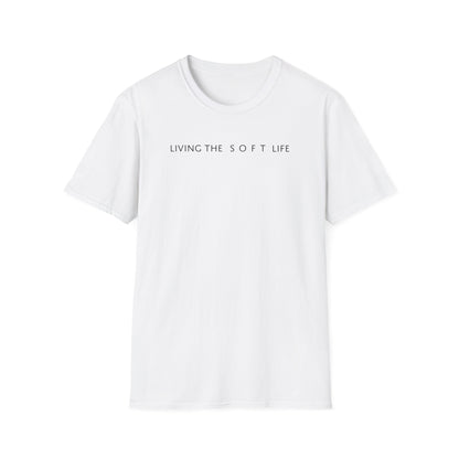 Living the Soft Life T shirt